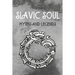 Slavic Soul Myths and Legends: Mythology Fairy Tales Paganism Applications Devil's Demons Monsters Witchcraft Polish Legends Creatures