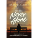 You Are Never Alone: Trust in the Miracle of God's Presence and Power