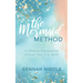 The Mermaid Method: A Lifestyle Designed to Unleash Your True Spirit