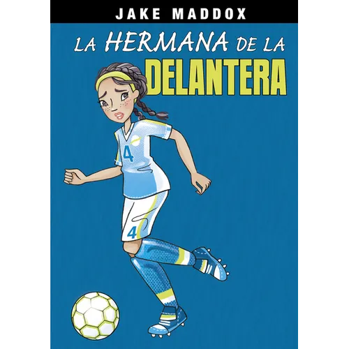 La Hermana de la Delantera (Striker's Sister)
