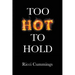 Too Hot to Hold