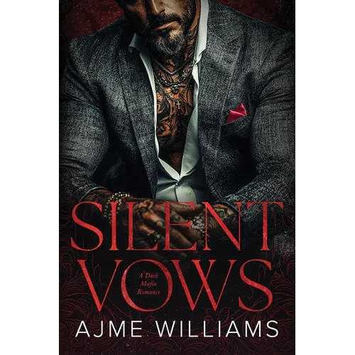 Silent Vows: A Dark, Mafia Romance