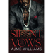 Silent Vows: A Dark, Mafia Romance