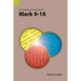 An Exegetical Summary of Mark 9-16