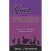 Great was the Company of Women: An Apostolic Theology of Women in Ministry
