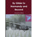 By Glider to Normandy and Beyond