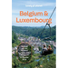 Lonely Planet Belgium & Luxembourg: Plan the Trip of a Lifetime Detailed Itineraries & Maps Insider Tips Covers: Brussels, Ghent, Bruges, Antwerp, Wal