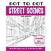 Dot to Dot Street Scenes for Adults: Street Scenes Connect the Dots Book for Adults (Over 20000 dots)