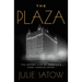 The Plaza: The Secret Life of America's Most Famous Hotel