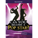 Can You Become a Pop Star?: An Interactive Adventure