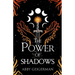 The Power of Shadows