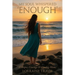 My Soul Whispered 'Enough'
