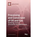 Processing and Conversion of Oil and Gas: Modeling, Control, Simulation and Optimization