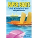 Paper Boats: Fold & Float Your Own Origami Boats