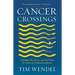 Cancer Crossings: A Brother, His Doctors, and the Quest for a Cure to Childhood Leukemia