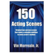 150 Acting Scenes: A Valuable Resource for Every Actor's Toolbox