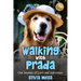 Walking with Prada: Our Journey of Love and Adventure