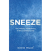 Sneeze: The History and Science of the Common Cold