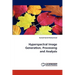 Hyperspectral Image Generation, Processing and Analysis