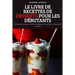 Le Livre de Recettes de Desserts Pour Les Débutants