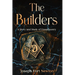 The Builders: A Story and Study of Freemasonry