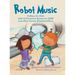 Robot Music: A Story for Kids with Li-Fraumeni Syndrome and Other Cancer Predispositions