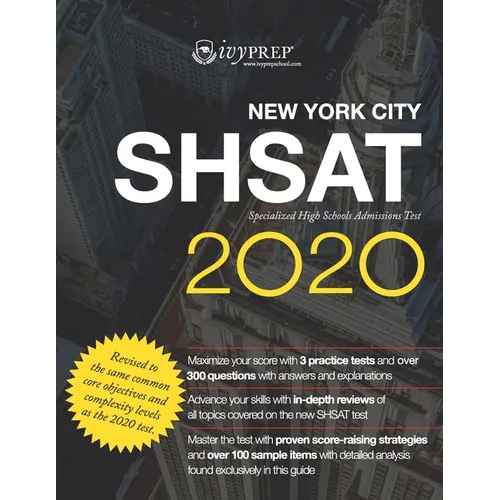 IvyPrep New York City SHSAT Specialized High School Admissions Test 2020: Complete prep for the new test with revising/editing, literature, and poetry
