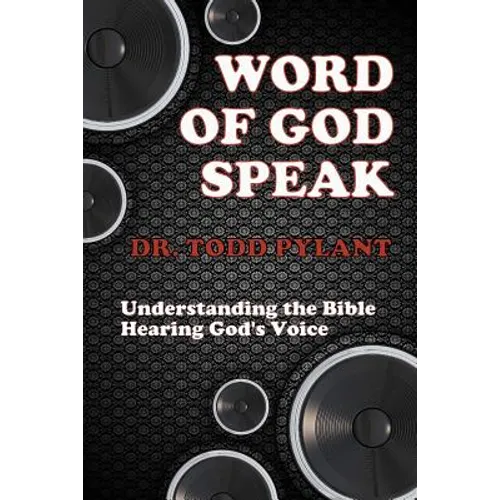 Word of God Speak: Understanding the Bible, Hearing God's Voice: Understanding the Bible, Hearing God's Voice