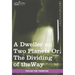 A Dweller on Two Planets: Or, the Dividing of the Way