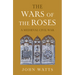 The Wars of the Roses: A Medieval Civil War