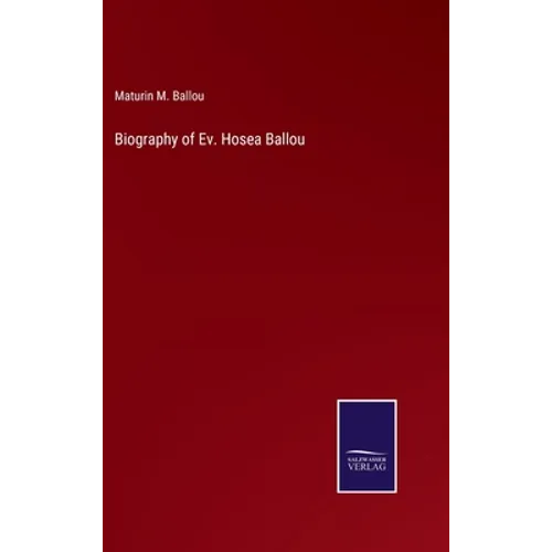 Biography of Ev. Hosea Ballou