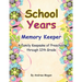 School Years: Memory keeper: A Family keepsake of preschool through 12th Grade
