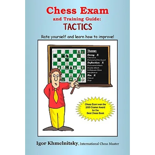 Chess Exam and Training Guide: Tactics: Rate Yourself and Learn How to Improve!