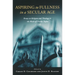 Aspiring to Fullness in a Secular Age: Essays on Religion and Theology in the Work of Charles Taylor