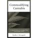 Commodifying Cannabis: A Cultural History of a Complex Plant in the Atlantic World
