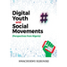Digital Youth and Social Movements: Perspectives from Nigeria