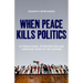 When Peace Kills Politics: International Intervention and Unending Wars in the Sudans