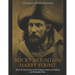 Rocky Mountain Harry Yount: The Life and Legacy of the Famous American Explorer and Mountain Man