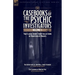 Casebooks of the Psychic Investigators Volume 1, Two Classic Short Story Collections of Hauntings and Hoaxes: The Adventures of John Bell, Ghost Expos