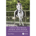 Unity Between Horse and Rider: Classical Training for the Benefit of Both