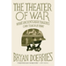 The Theater of War: The Theater of War: What Ancient Tragedies Can Teach Us Today