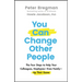 You Can Change Other People: The Four Steps to Help Your Colleagues, Employees--Even Family--Up Their Game