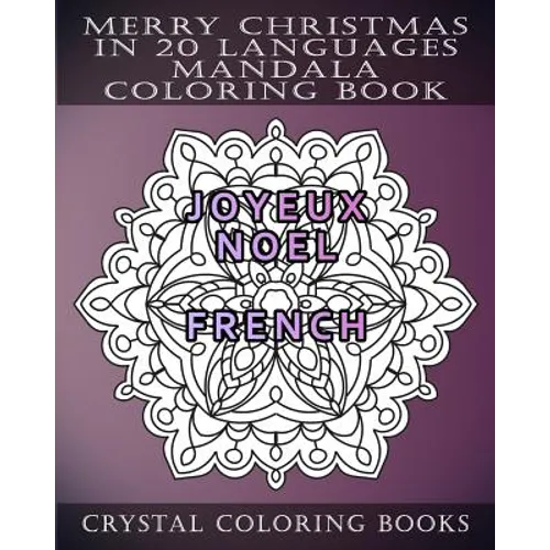 Merry Christmas In 20 Languages Mandala Coloring Book: Mandala Holiday Stress Relief Coloring Pages.
