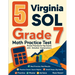 5 Virginia SOL Grade 7 Math Practice Tests: Proven Practice for Top Scores with Detailed Explanations