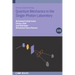 Quantum Mechanics in the Single-Photon Laboratory (Second Edition)