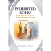 INHERITED ROLES Golden Children, Scapegoats, and the Psychology of Control