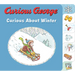Curious George Curious about Winter: A Winter and Holiday Book for Kids