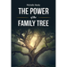 The Power of the Family Tree