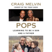 Pops: Learning to Be a Son and a Father