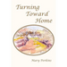 Turning Toward Home